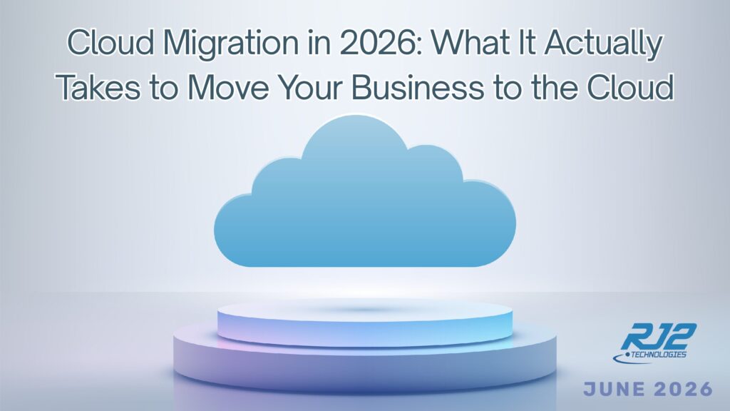 Cloud Migration in 2026: What It Actually Takes to Move Your Business to the Cloud