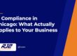 IT Compliance in Chicago: What Actually Applies to Your Business (RJ2 Technologies)