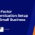 Multi-Factor Authentication Setup for a Small Business (RJ2 Technologies)